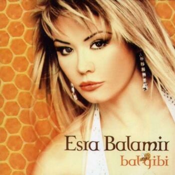 Esra Balamir - Bal Gibi